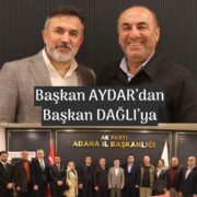 Başkan AYDAR’dan DAĞLI’ya ziyaret