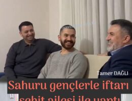 Sahuru gençlerle iftarı şehit ailesi ile yaptı