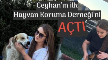 Ceyhan’da ilk Ceyhan’da Hayvanları Kuruma Derneği Kuruldu.